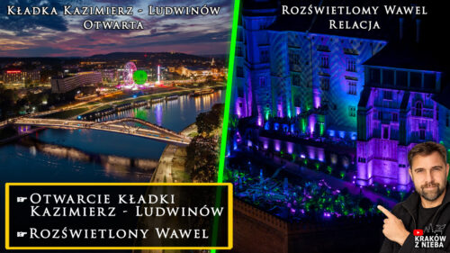 Otwarta kładka Kazimierz–Ludwinów i rozświetlony Wawel — Kraków z Nieba